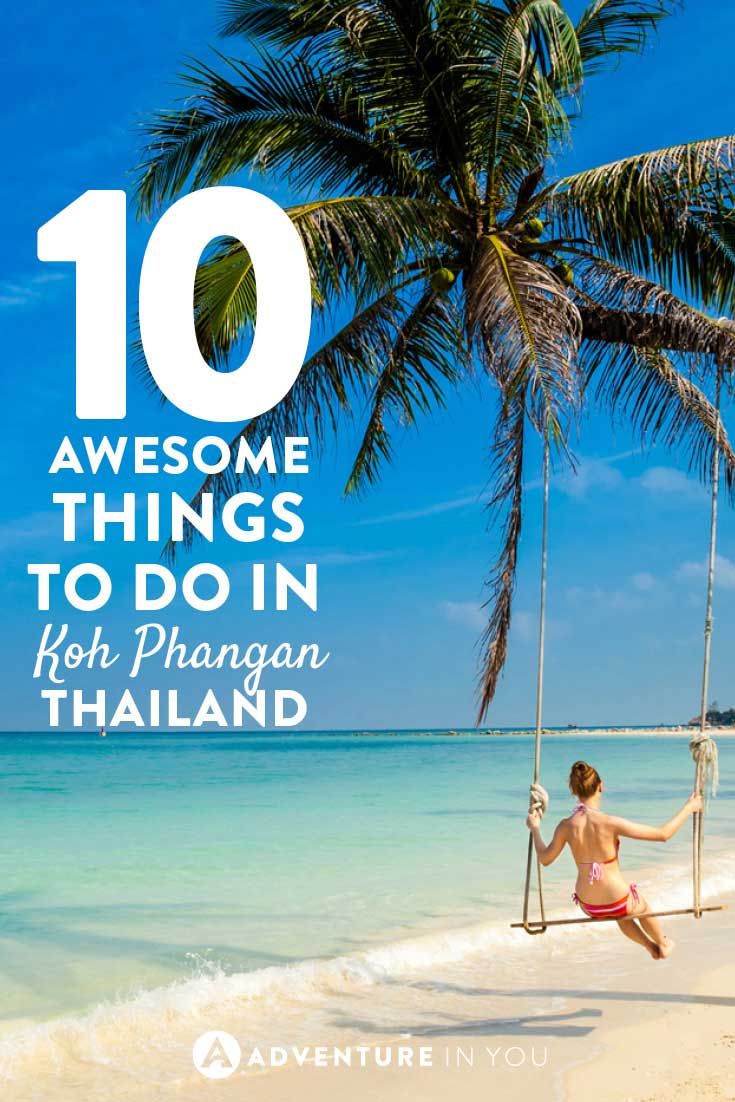 As if we need more reasons to love Thailand! Here are 10 awesome things to do in Koh Phangan.