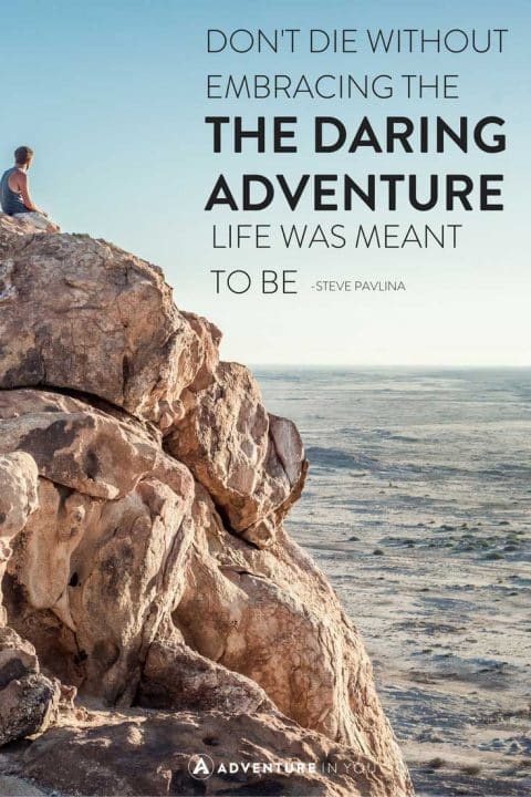 Ever feel like you're stuck in a rut? Here are the 20 most inspiring adventure quotes of all time to get you feeling inspired and alive.