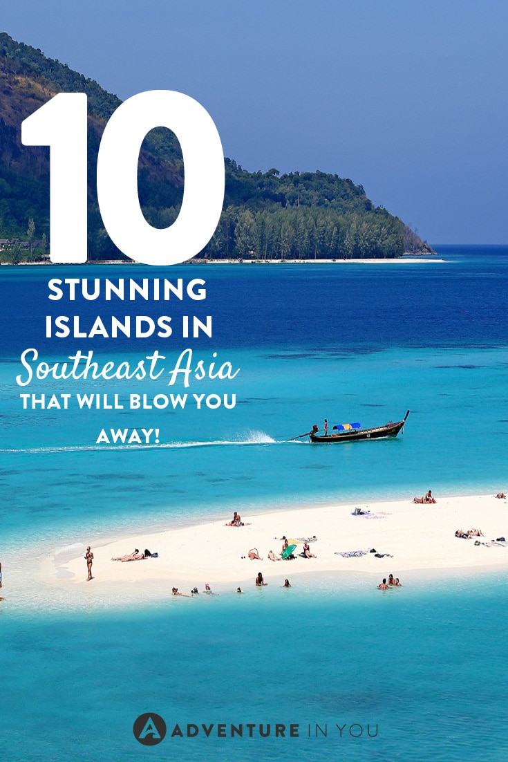 Who doesn't love an island? Well are the 10 most stunning islands in Southeast Asia!