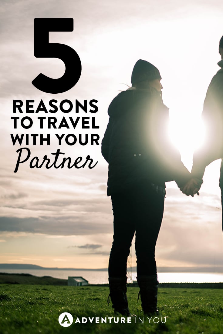 We think travelling with your partner is a great experience, so check out our 5 reasons for it!