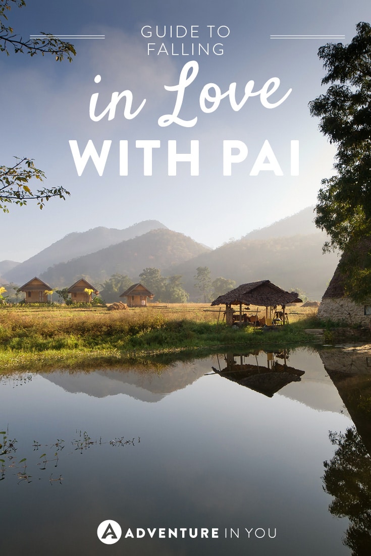 As if you need a guide to fall in love with Pai, but here's one anyway!