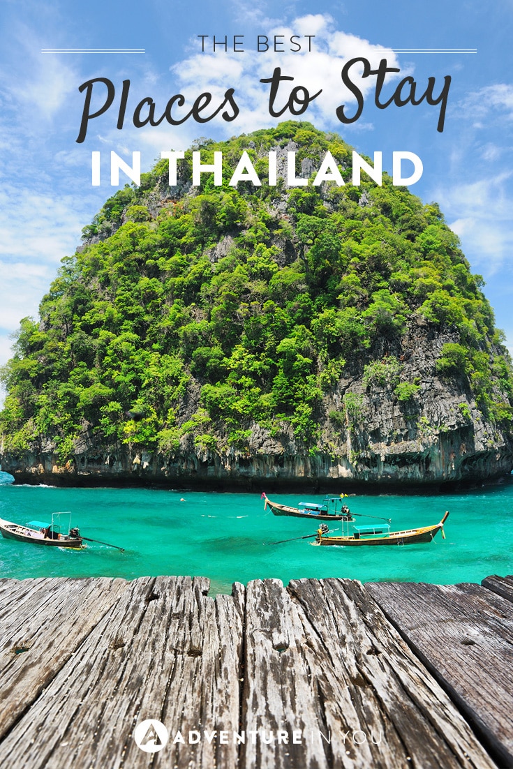 Thailand is on all of our travel lists, so here are the best places to stay!