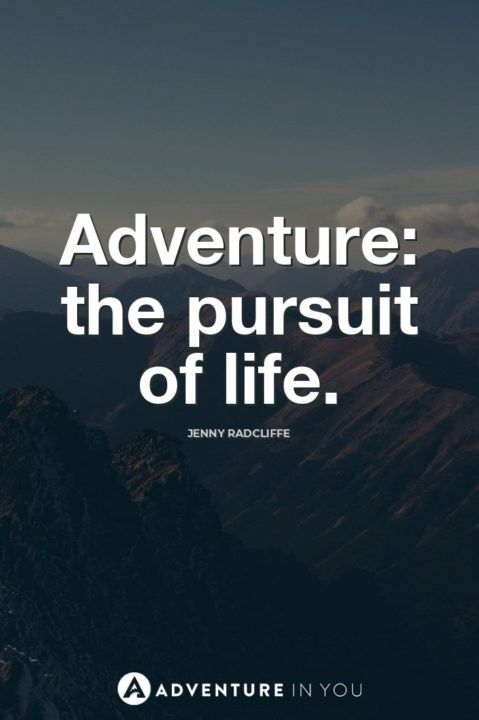 adventure the pursuit of life