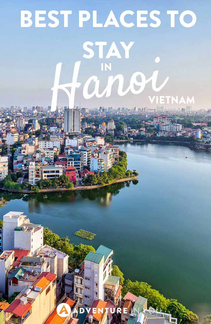 Hanoi Vietnam | Looking for the where to stay while in Hanoi? Here are our top recommendations for hotels and hostels