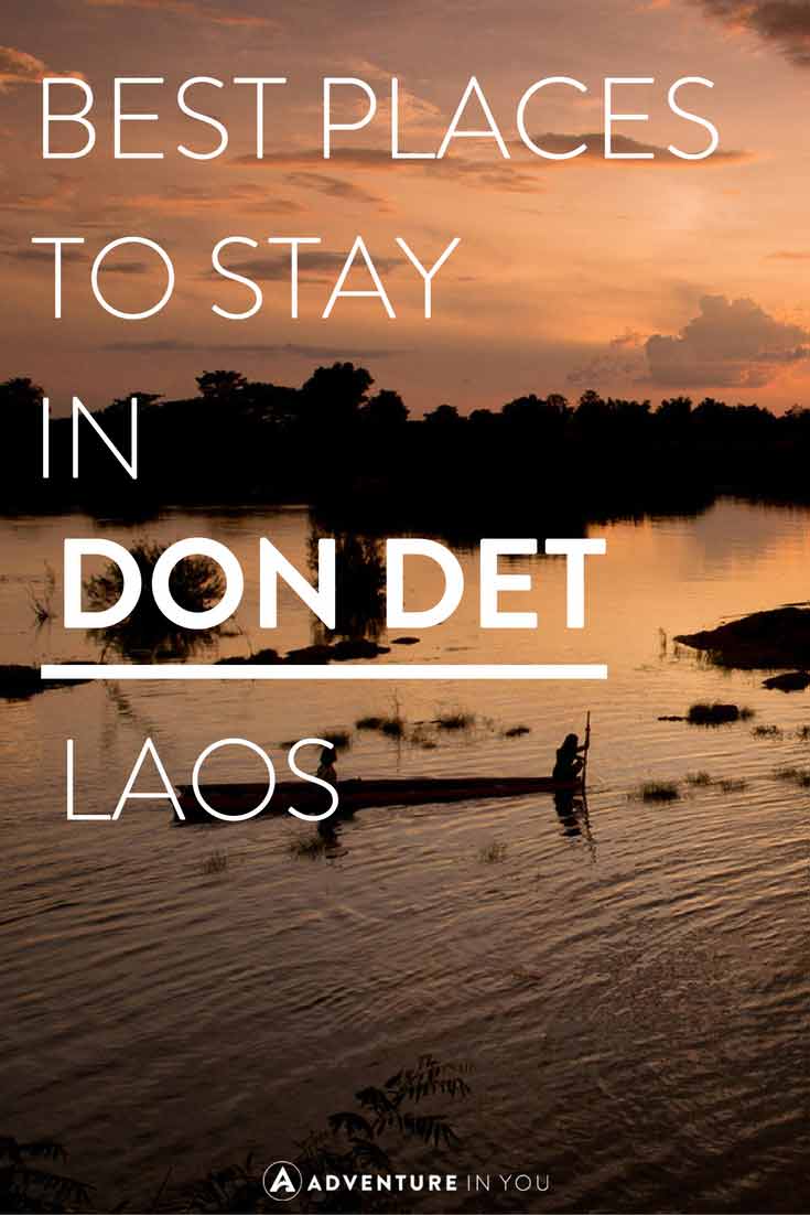 Don Det Laos | Looking for ideas on where to stay in Don Det, Laos? Here is your guide to this island paradise!
