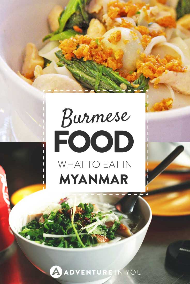 Planning a trip to Myanmar and not sure what the food will be like? Here are a few of the Burmese food you need to try while you're in Myanmar