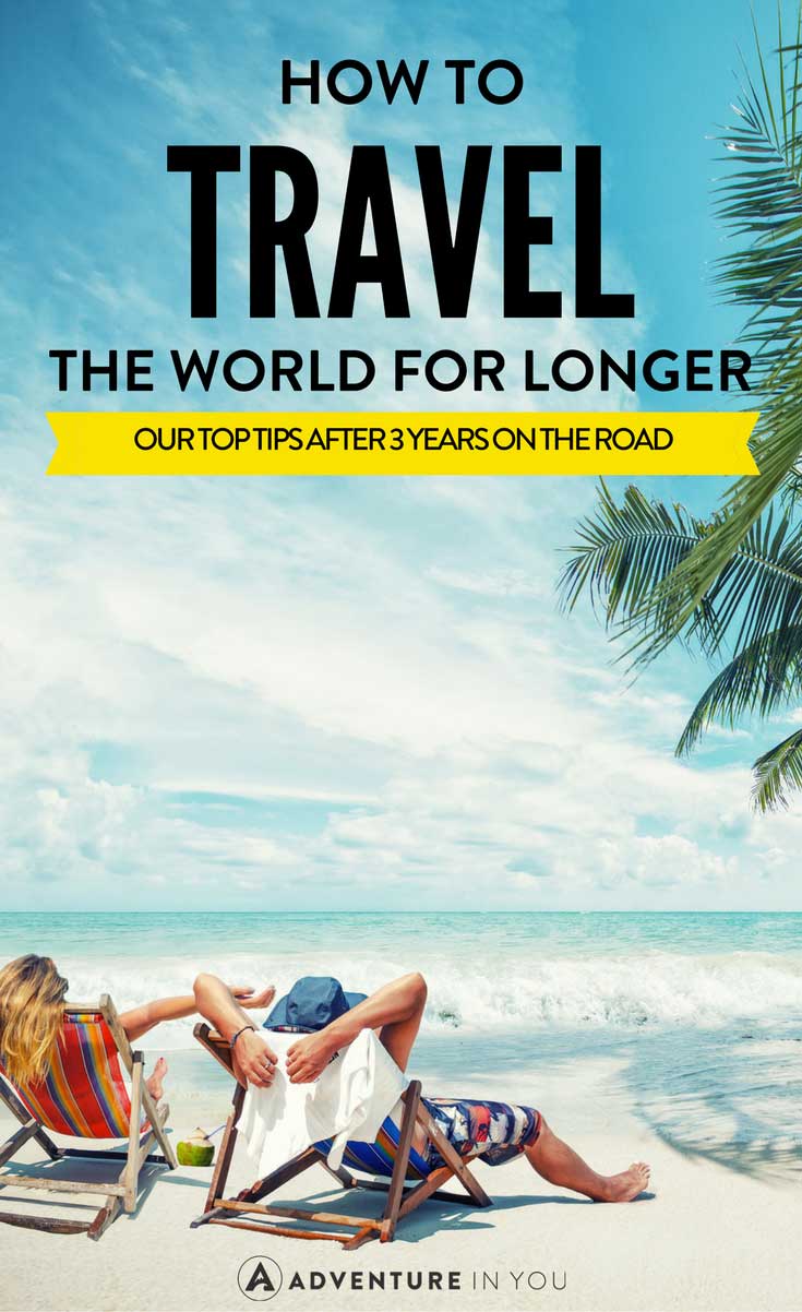 Travel for Longer | Looking for ways on how to travel the world for longer? Here are a few of our best tips after spending 3 years on the road!