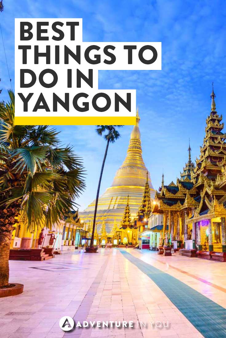 Yangon Myanmar | Explore Yangon with us through this complete guide on the best things to see and do in this bustling country in Myanmar. From touring pagodas, eating street food, or exploring, Yangon is full of exciting activities.