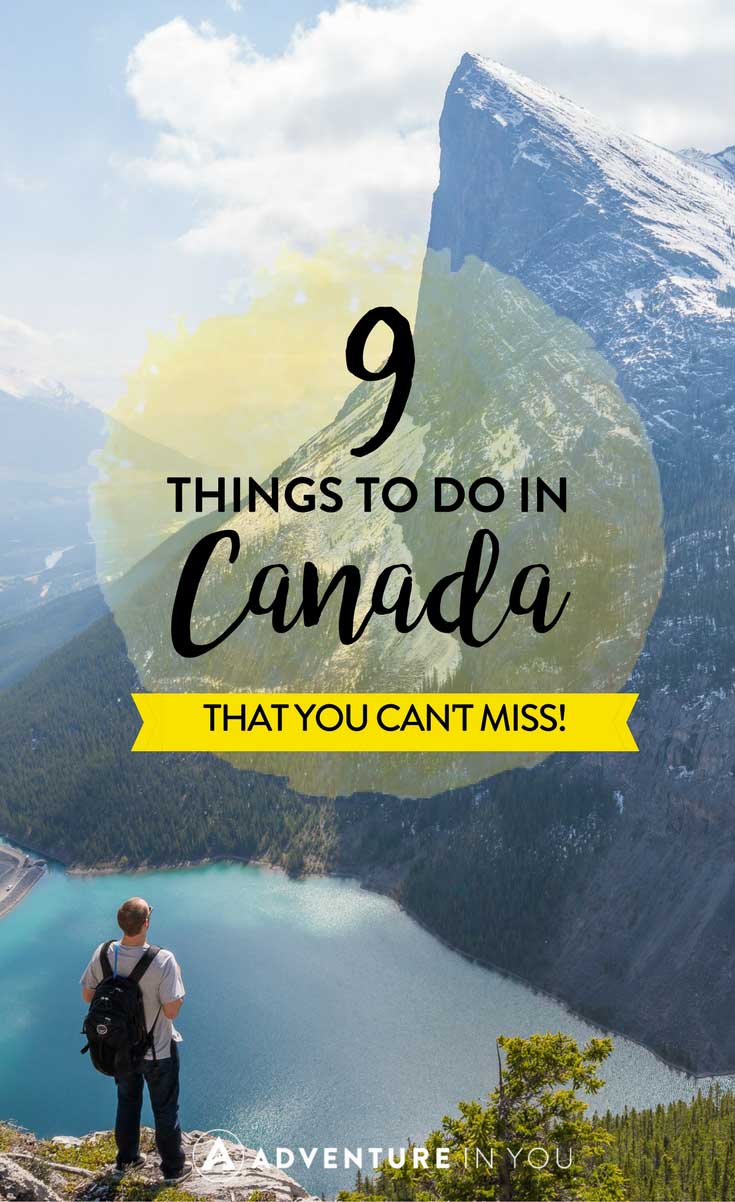 Canada | Looking for things to do in Canada? Here's a list of must not miss things to take on. #canada