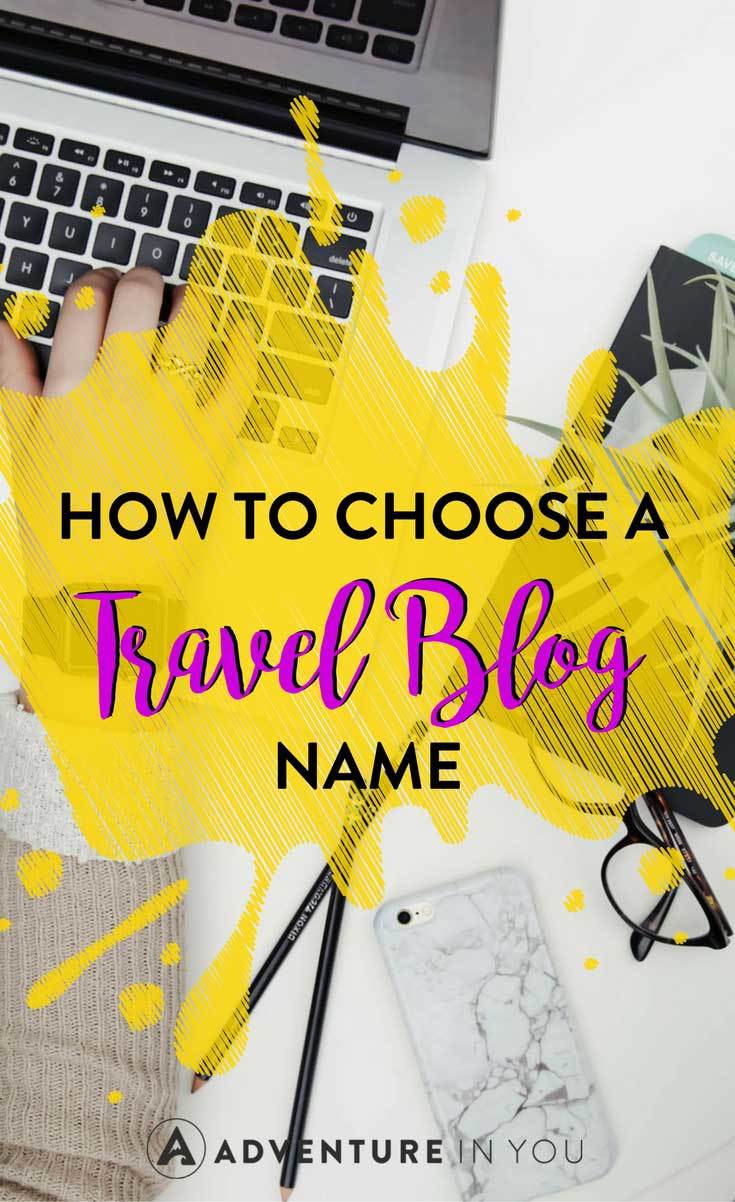 Choosing a Travel Blog Name | Looking to start a travel blog but unsure of what to call it? We've put together an awesome guide on how to choose a travel blog name to help you come up with the perfect brand name. #travelblog #blogging