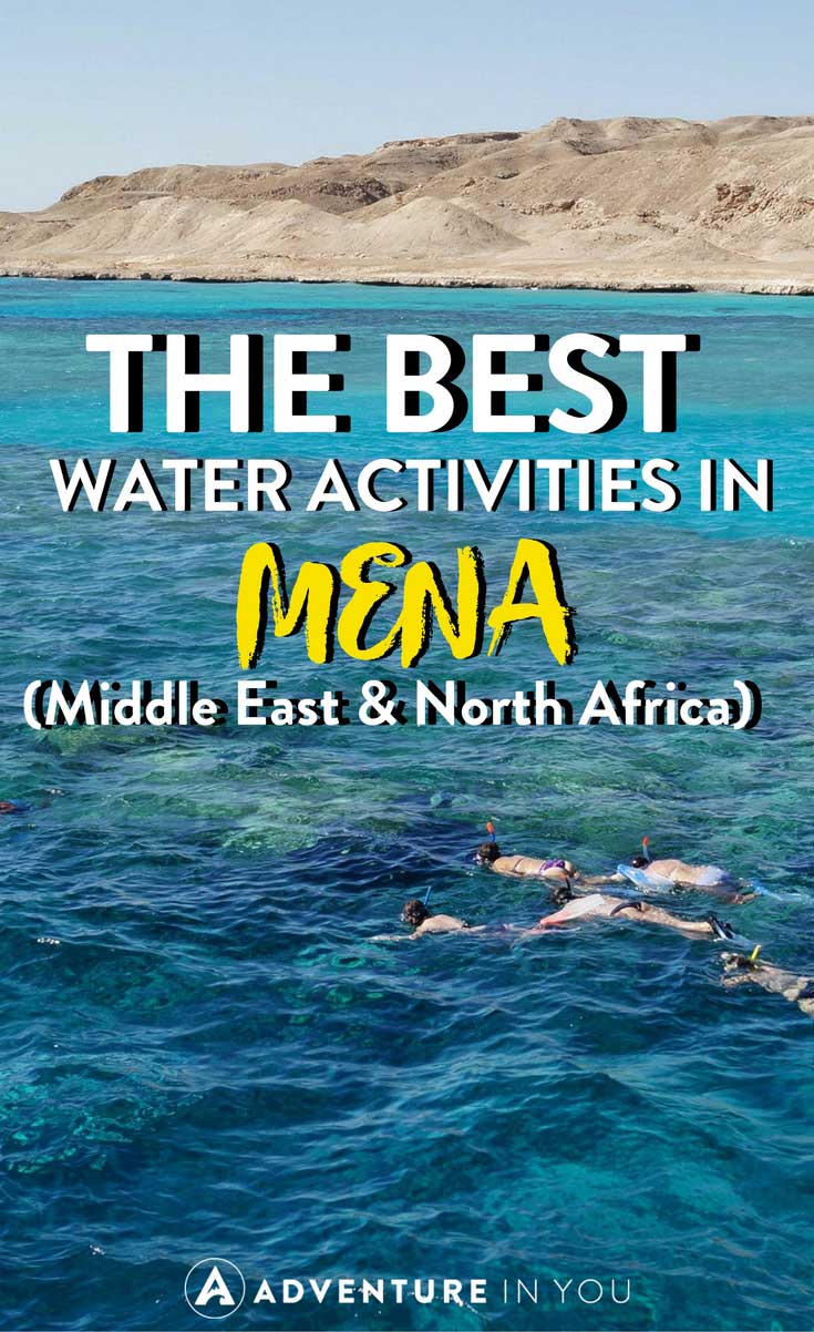 Middle East | Looking for fun water based activities in the middle east and northern Africa? Here are our a few of our top suggestions on the best places to experience the best water activities in this region. #mena #middleast #adventure