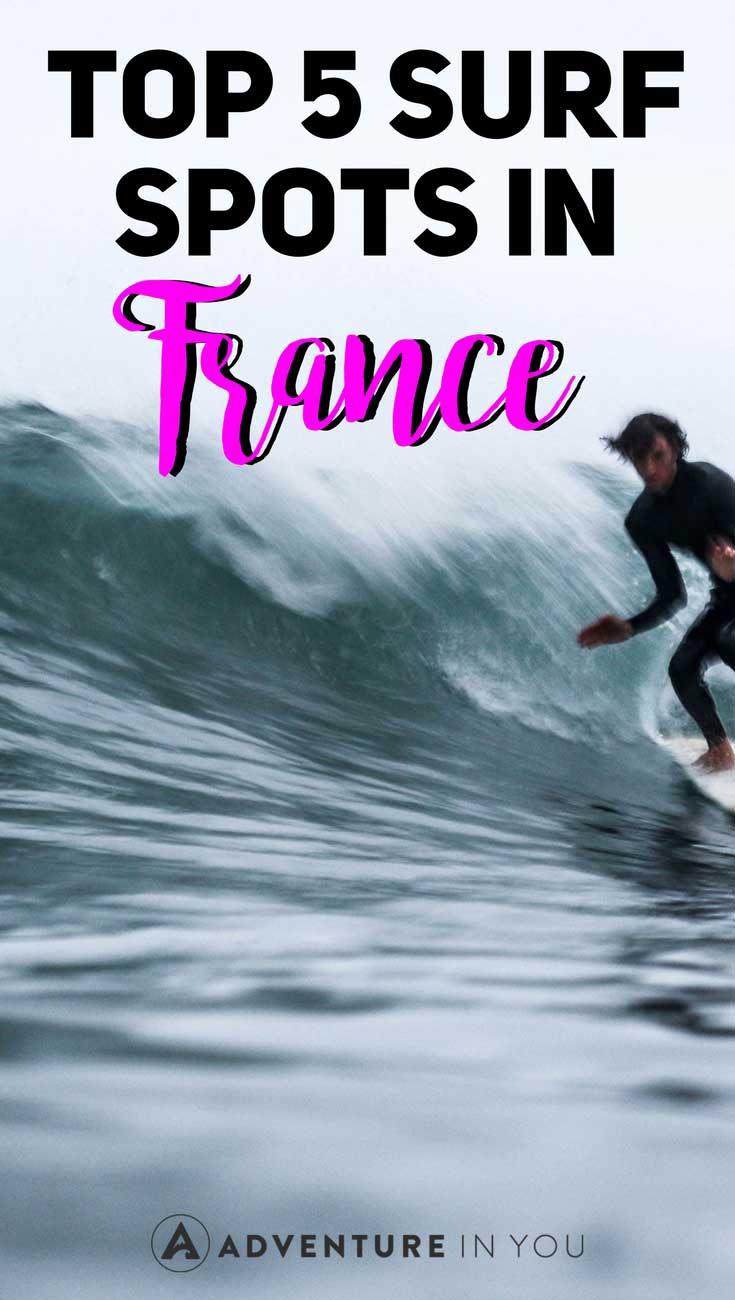 Surfing France | Planning a trip to France to go surfing? Here are 5 of the best surfing spots in France that are worth visiting. #surfing #surfsites #france