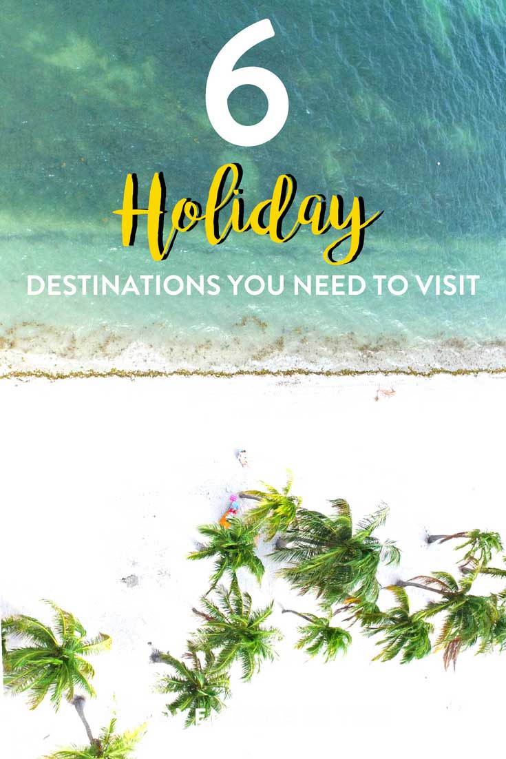 Holiday | Looking for your next holiday destination? Take a look at these 6 spots where you can relax, unwind, and enjoy! #allinclusive #holiday #travel