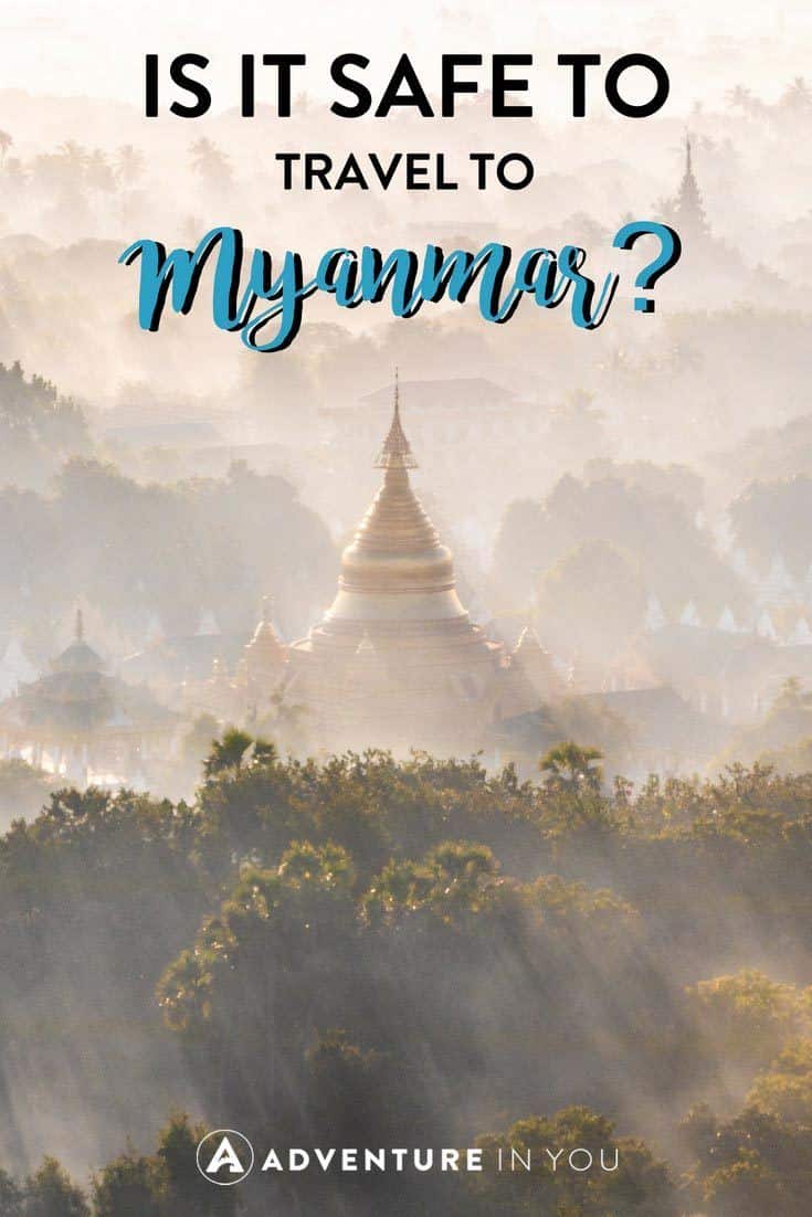 Myanmar Safety | Is it safe and ethical to travel to Myanmar? Here's everything you need to know about safety and planning a trip to Myanmar #myanmar #travel