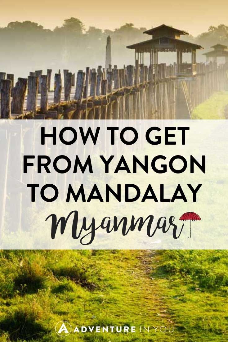 Yangon to Mandalay | Looking for information on traveling to Mandalay? Here are our top tips on how to get there from Yangon. #myanmar #myanmartravel