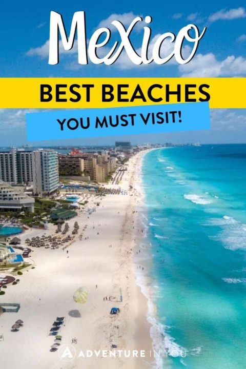 Best Beaches in Mexico | Need a Mexican beach getaway this summer? Here's where you can find the best beaches in Mexico!