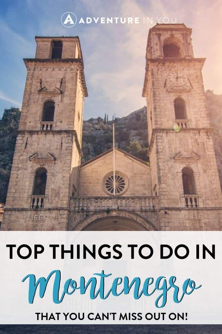 Things to Do in Montenegro | Montenegro is full of wonders, waiting to be discovered! Here are the top things to do in Montenegro that you can't miss out on.
