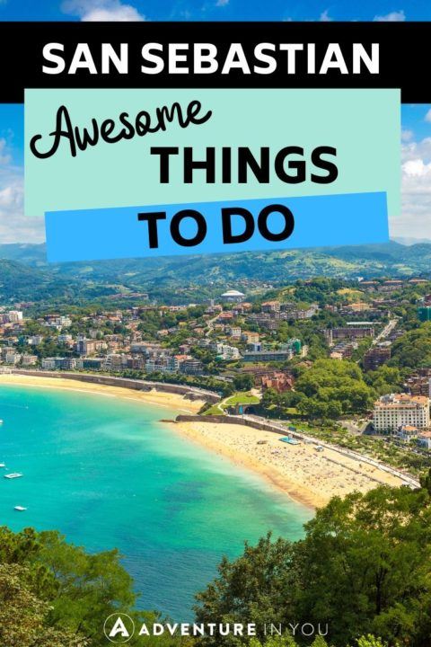 Things to Do in San Sebastian | Planning a trip to the heart of Basque country? Don't miss these awesome things to do in San Sebastian!