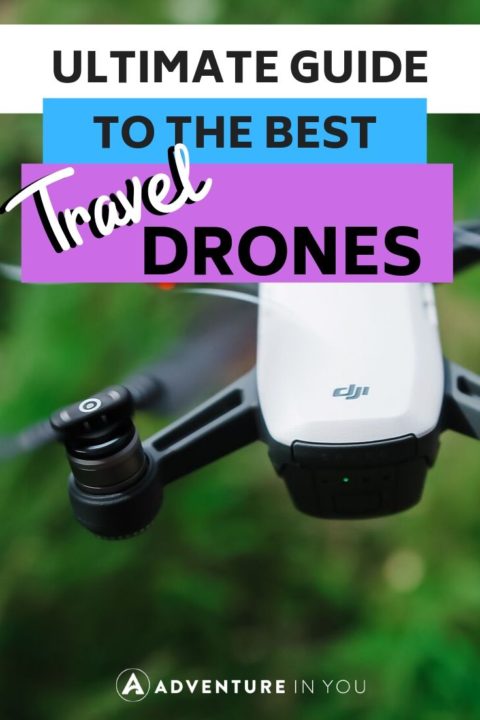 Best Travel Drones | Looking for a drone to accompany you on your travels? Here's our ultimate guide to best drones and everything you need to know about owning one.