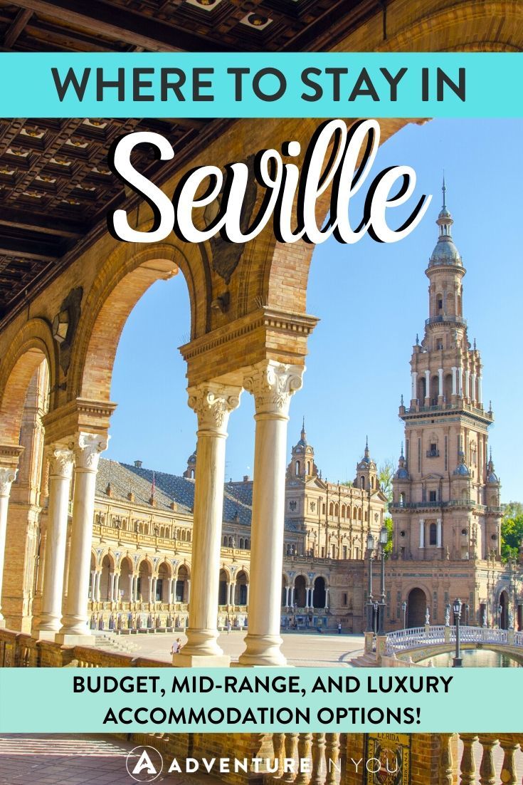 Where to Stay in Seville | Taking a trip to Seville? Here's a neighborhood breakdown along with best accommodation options in the city!