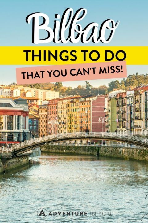 Things to Do in Bilbao | Here's everything to do on a trip to Bilbao, Spain!