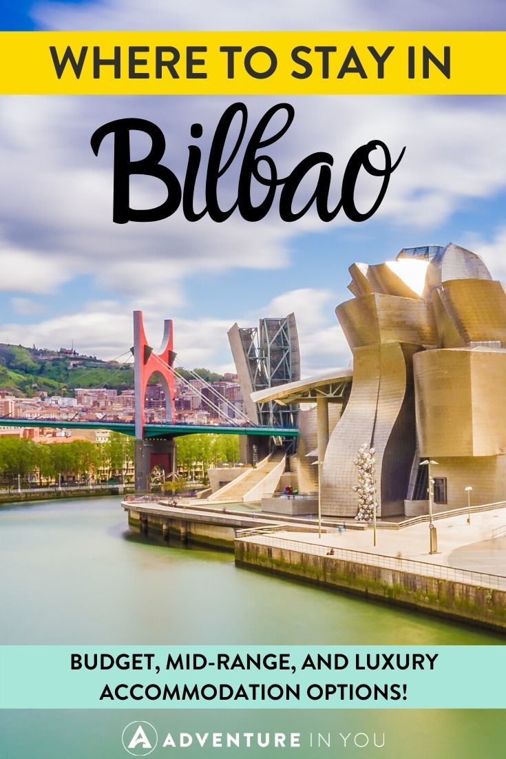 Where to Stay in Bilbao | A star of Basque Country, Bilbao is one of the best places to visit in Spain. Here are the top picks for accommodation options ranging from budget to luxury stays!