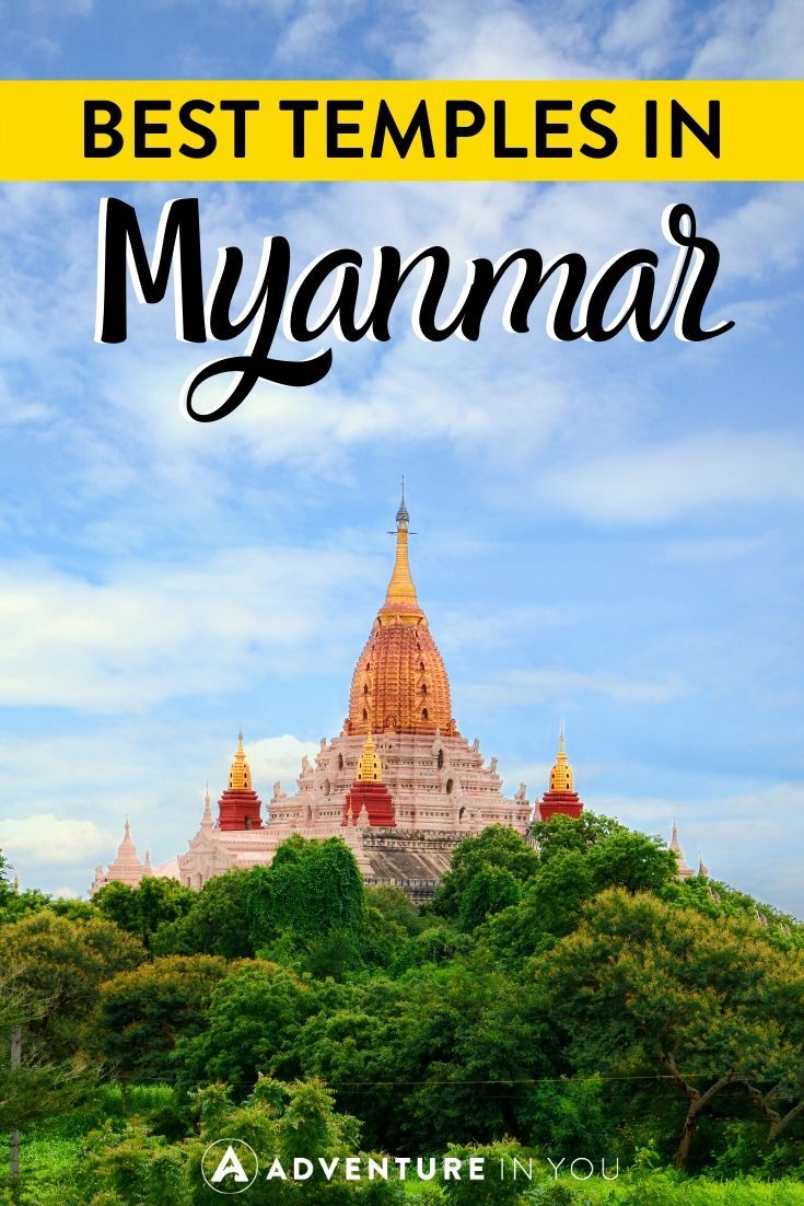 Best Temples in Myanmar | Myanmar is home to thousands of temples spread throughout the country. Check out our list of top ones to visit!