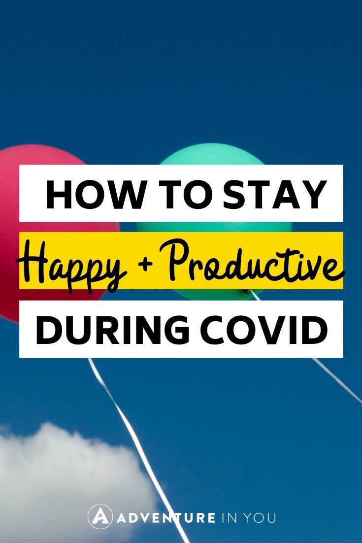 How to Stay Happy and Productive During Covid19: Looking for tips on how to cope with your mental health during this pandemic? Click here to read more.