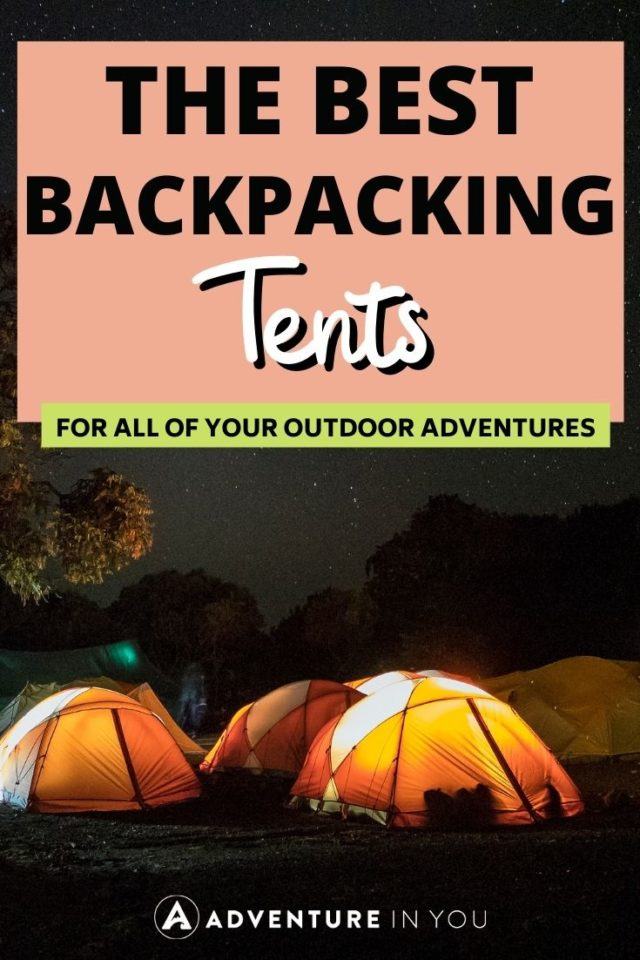 Best Backpacking Tents | Every avid backpacker needs a trusty tent. Check out our reviews of the 10 best tents to take along on all of your outdoor adventures! #camping #backpackingtents #travelgear