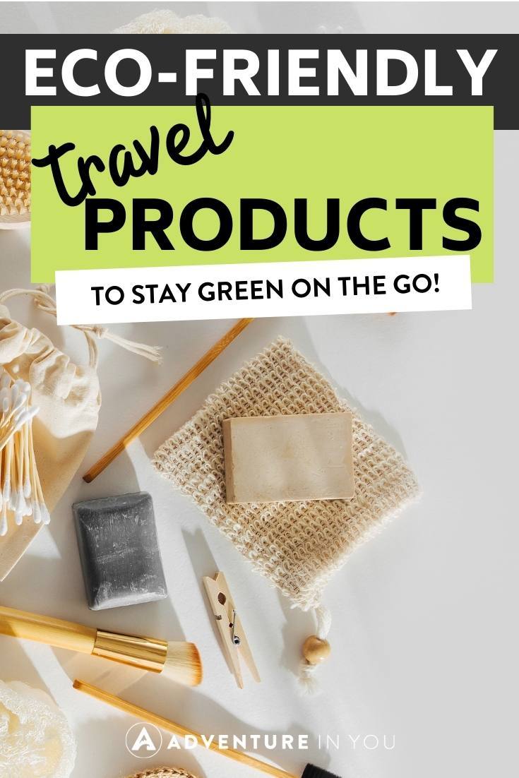 Ultimate List of Eco-Friendly Travel Products | Want to stay green while on the go? Check out our picks for eco-friendly travel products!