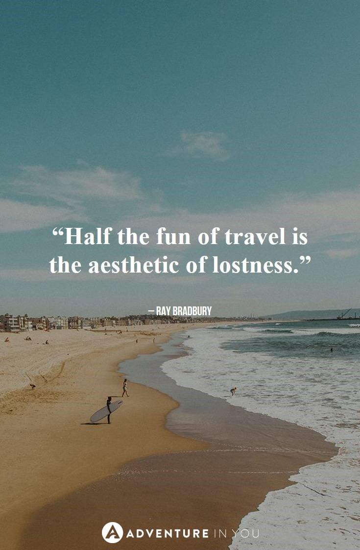 half the fun of travel is the aesthetic of lostness
