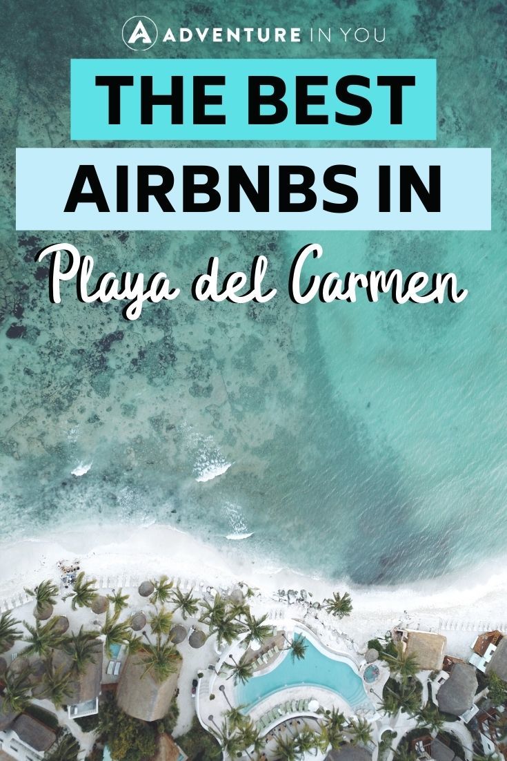 Airbnb Playa del Carmen | If you're looking for an Airbnb in Playa del Carmen, Mexico, you have got to check out our top 15 picks!