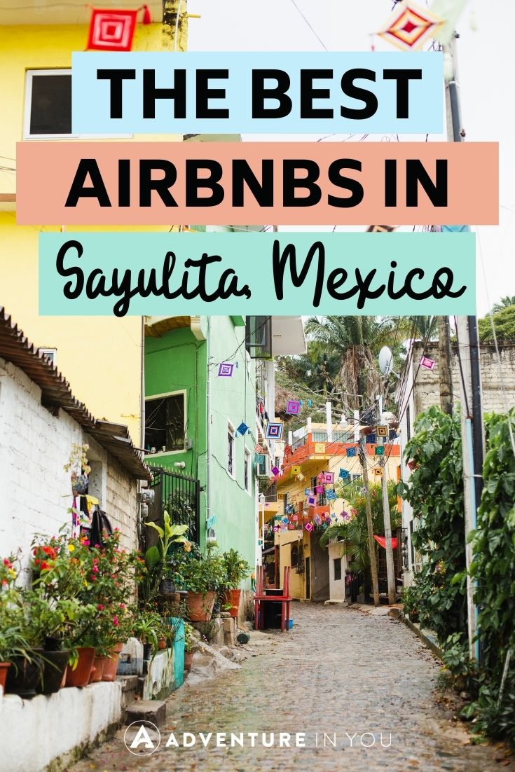 Airbnb in Sayulita | Looking for a magical place to stay in Sayulita? Here are ten of the best Airbnbs in Sayulita for an unforgettable stay.