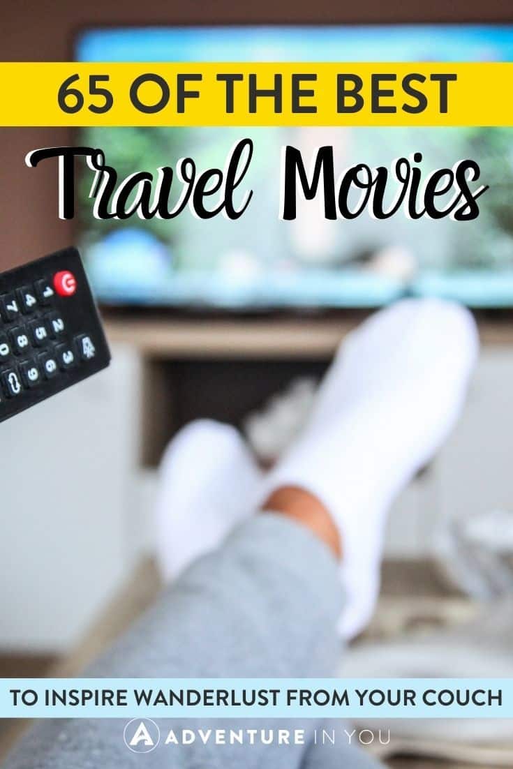 Best Travel Movies | If you're dreaming about travel while stuck at home, here's an epic list with 65 travel movies to transport you somewhere far away.