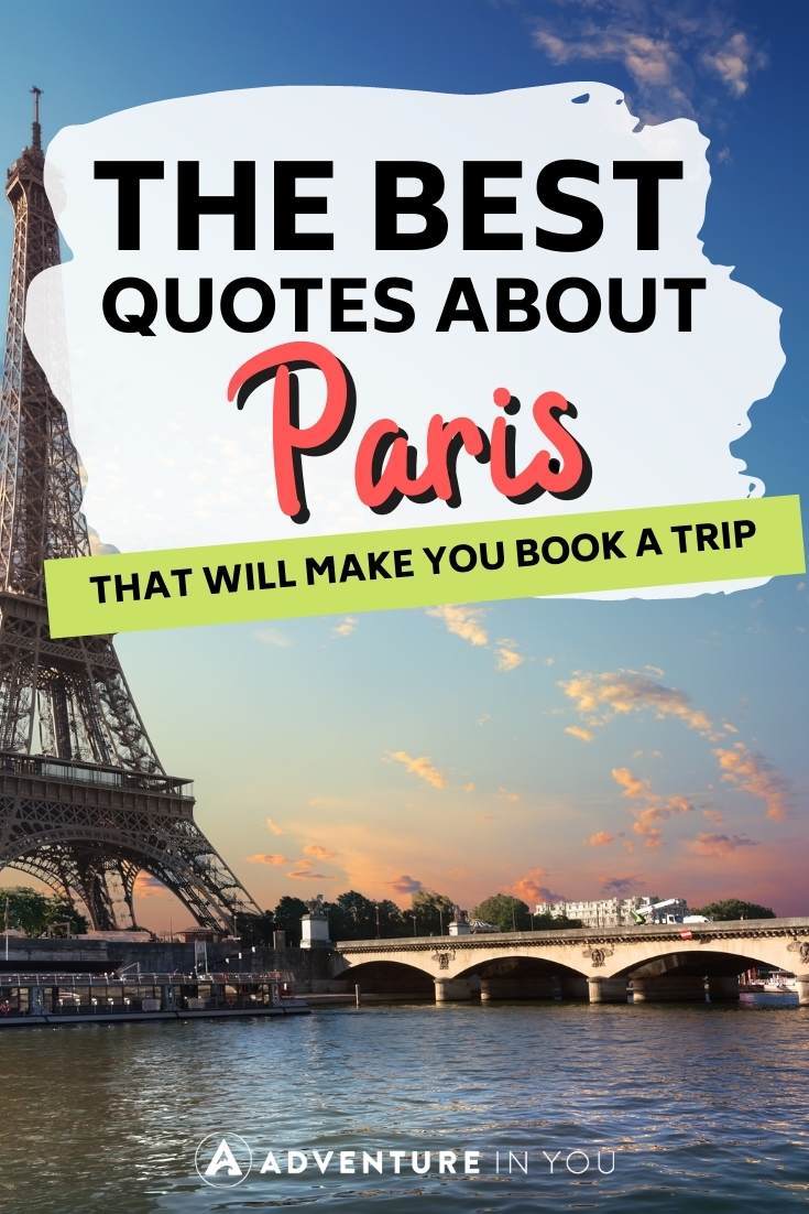 Quotes about Paris | Looking for some quotes about Paris? Click here to read our compilation on the best Paris quotes to inspire you #quotes #france #paris