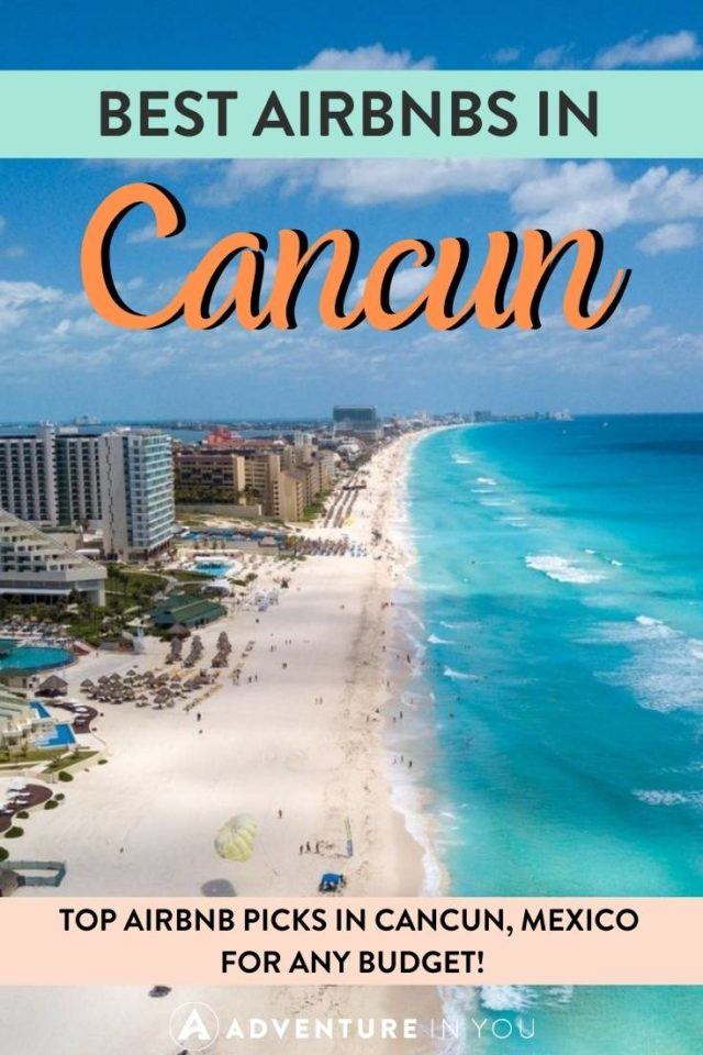 Best Airbnbs in Cancun | Looking to stay in an Airbnb in Cancun, Mexico? We're picked out 15 of the best Airbnbs in Cancun for any budget!