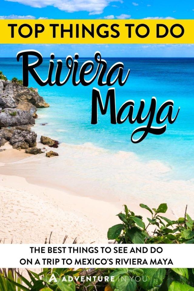 Things to Do in Riviera Maya | Mexico's Riviera Maya is a hotspot for travel. Here are the best things to do in Riviera Maya for any traveler!