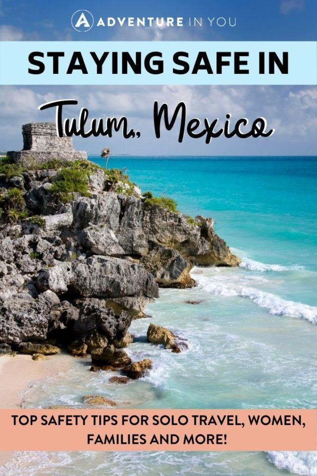 Is Tulum Safe to Travel To? | Curious about safety when it comes to traveling in Tulum, Mexico? Here's everything you need to know about staying safe on your visit to this amazing country!