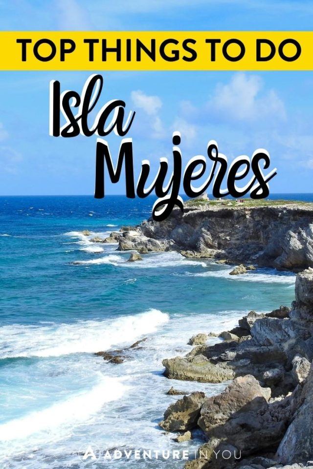 Best Things to Do in Isla Mujeres | Looking for what to do in Isla Mujeres, Mexico? Check out our recommendations on the best things to do!