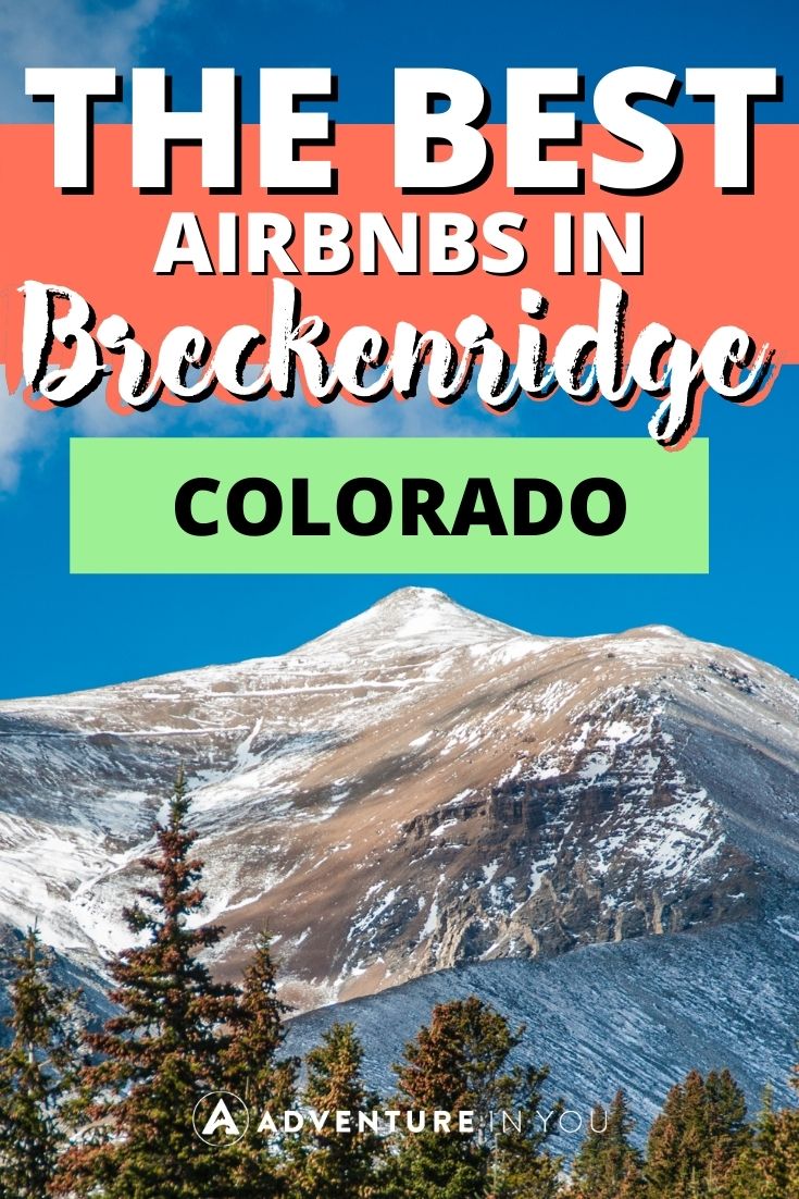 Airbnbs in Breckenridge | Looking for the best Airbnbs in Breckenridge Click here to see our top picks. #usa #colorado #breckenridge #wheretostayinbreckenridgecolorado