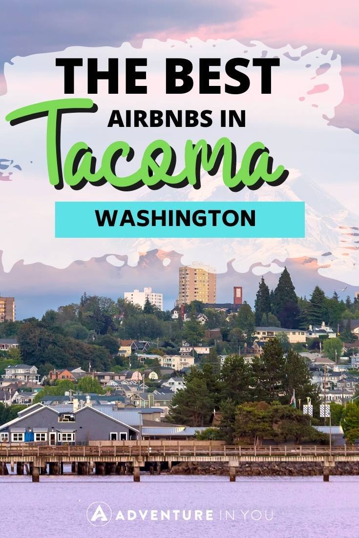 Airbnbs in Tacoma | Looking for the best Airbnb’s in Tacoma? Click here to see our top picks. #usa #washington #tacoma #wheretostayintacoma