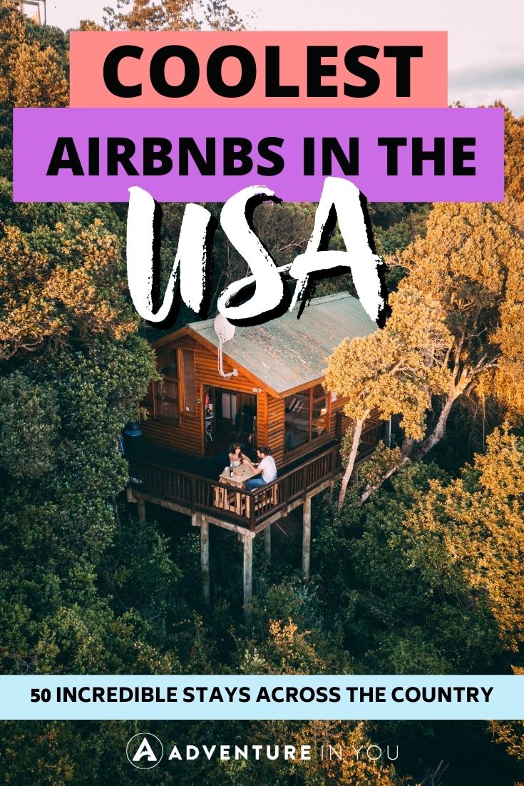 Airbnbs in the USA | Looking for the best Airbnbs in the USA? Click here to see our top pick for each state! #coolestairbnb #usa #wheretostayintheusa