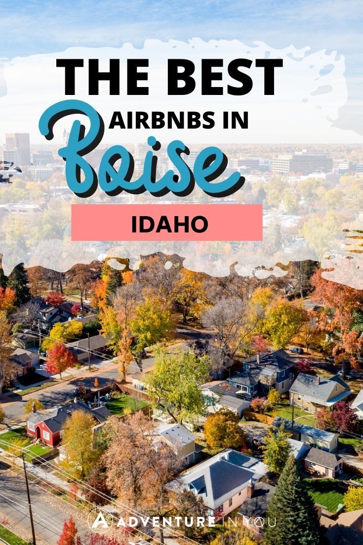 Airbnbs in Boise | Looking for the best Airbnbs in Boise, Idaho? Click here to see our top picks. #usa #idaho #boise #wheretostayinboise