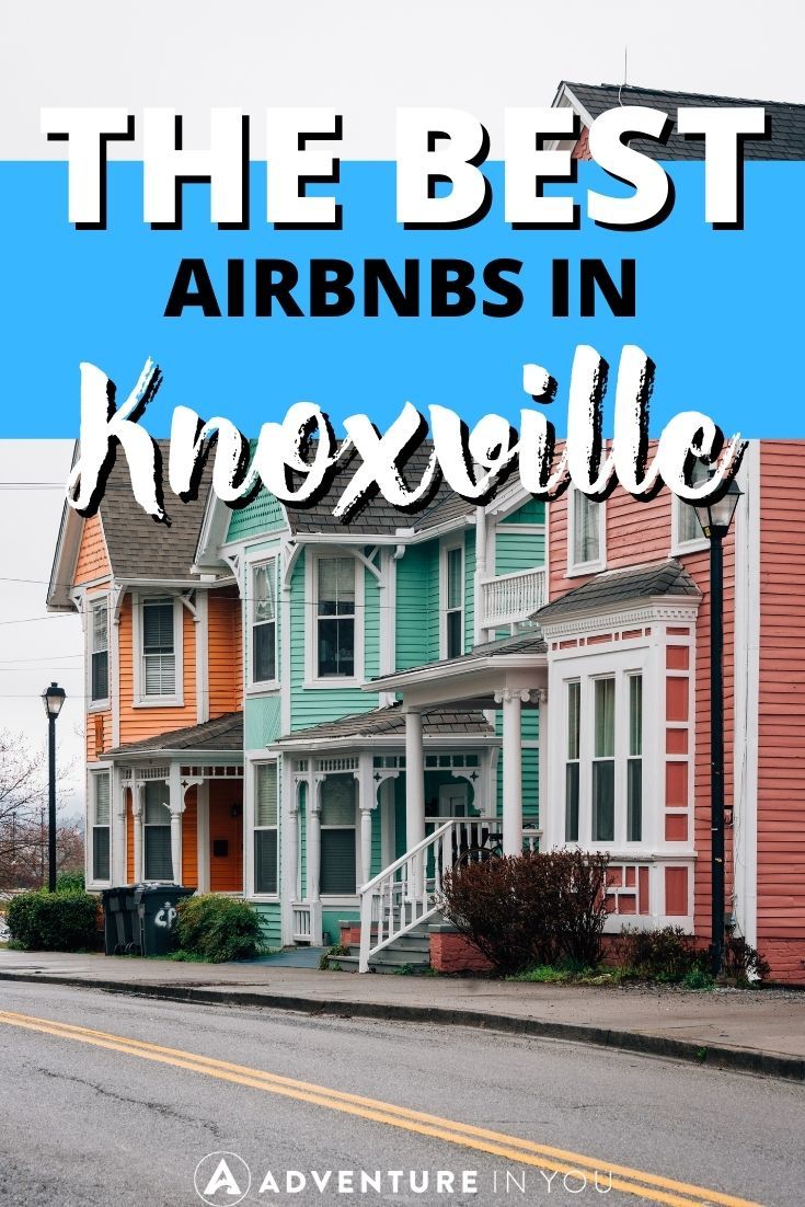 Airbnbs in Knoxville | Looking for the best Airbnbs in Knoxville Click here to see our top picks. #usa #tennessee #knoxville #wheretostayinknoxville