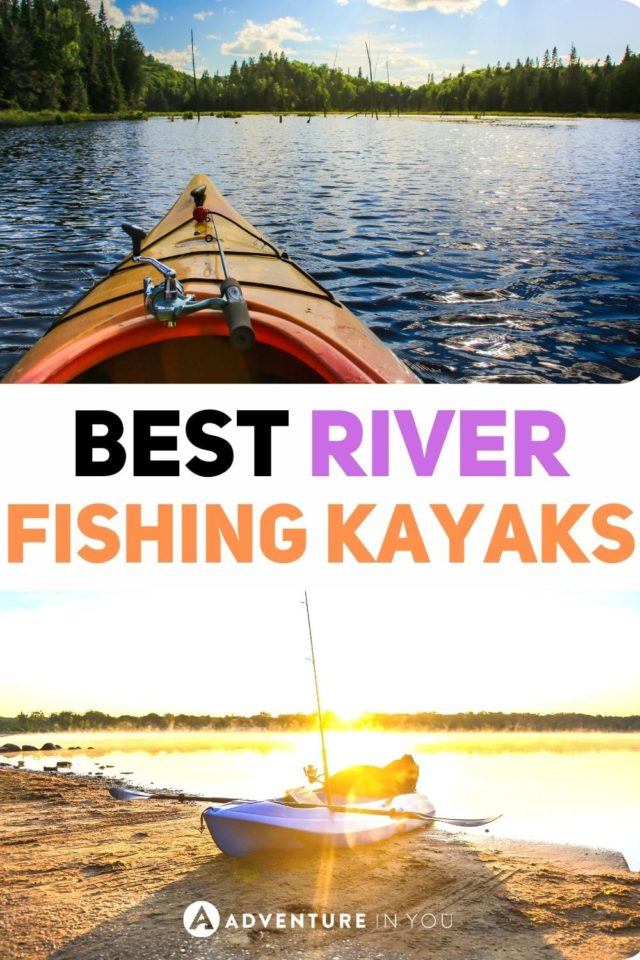 Best Fishing River Kayaks | Looking for the best river fishing kayak? look no further as I am showing our best finds, you are just a click away! #kayak, #gear
