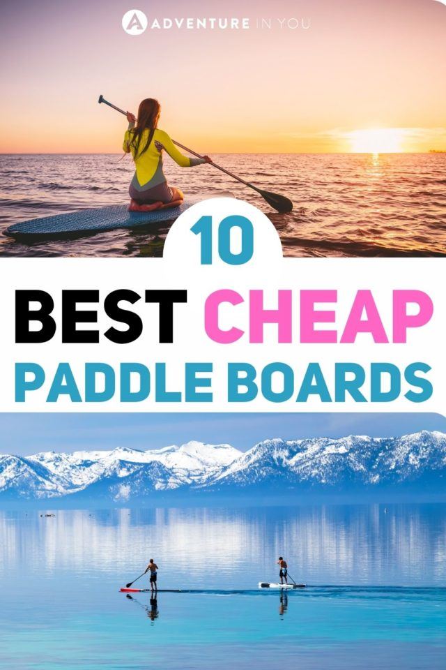 Best Cheap Paddle Board | Check out this post for the list of the best cheap paddle boards on the market today! #paddleboard #paddleboarding #standuppaddle