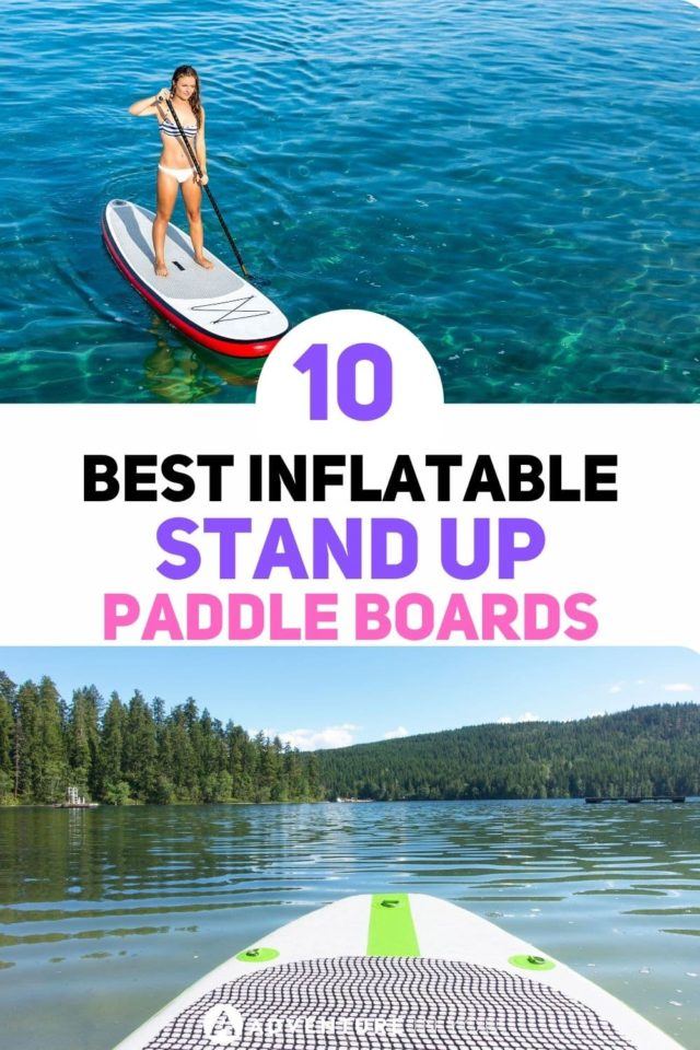 Best Inflatable Stand Up Paddle Boards | If you are a fan of inflatable paddle boards, you're in the right place as we are going to present to you the best inflatable stand up paddle boards in the market today! #paddleboard #paddleboarding #standuppaddle