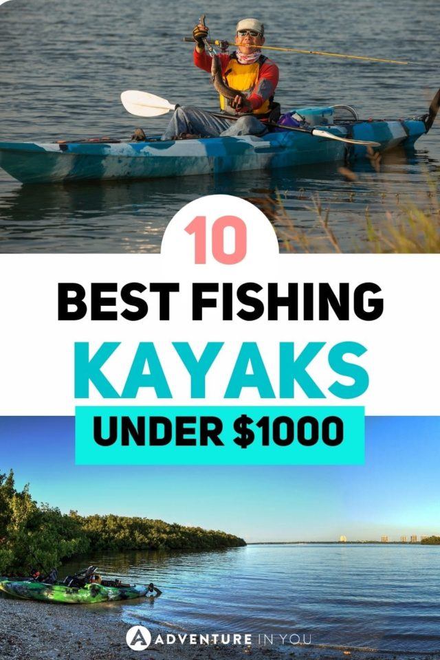 Best Fishing Kayaks Under $1000 | Looking for the best fishing kayaks. Check out these reviews and find out the right one for you! #fishing #kayakfishing #kayaking