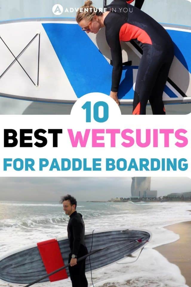 Best Wetsuits for Paddle Boarding | Looking for the best wetsuit for paddle boarding? Look no further than our top picks of the best wetsuit that will guarantee a safe day out on the lake, sea, or ocean of your choice. #wetsuit #supwetsuit #paddleboardingwestuit