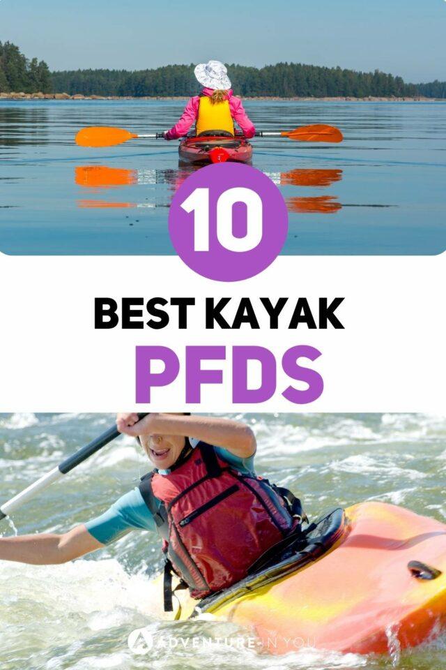 Best Kayak PFDs | To keep you safe on the water, you better wear one the best kayak pfd, check out our top picks here! #pfd #kayakingpfd #kayakpfd